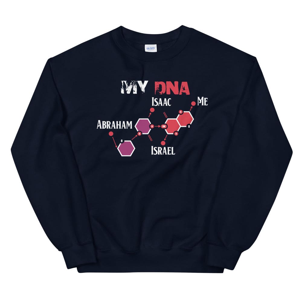 My Israelite DNA Sweatshirt - Perfect clothing for Israelites, Black Hebrew Israelites, 12 Tribes of Israel, Black Jews and all people of faith.