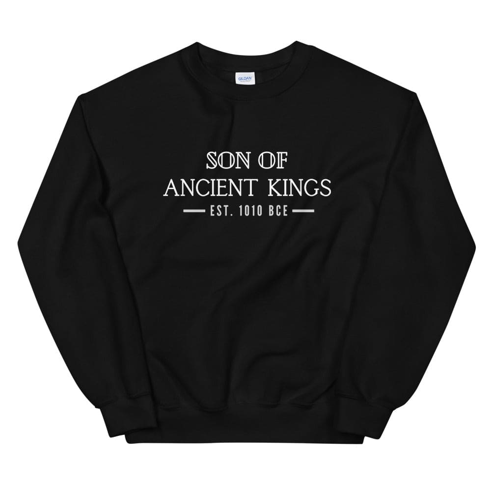 Son of Ancient Kings Sweatshirt - Perfect clothing for Israelites, Black Hebrew Israelites, 12 Tribes of Israel, Black Jews and all people of faith.