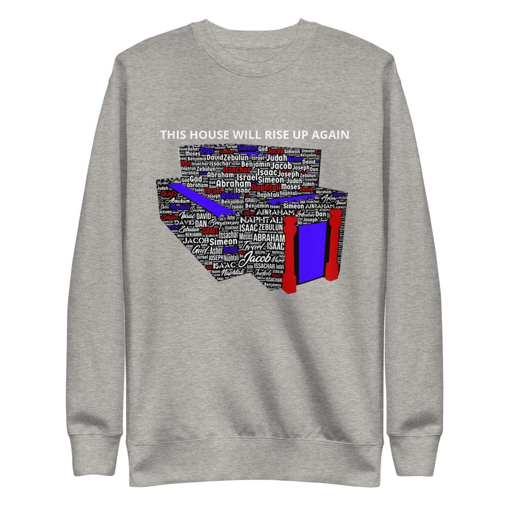This House Will Rise Up Again Sweatshirt (Unisex)