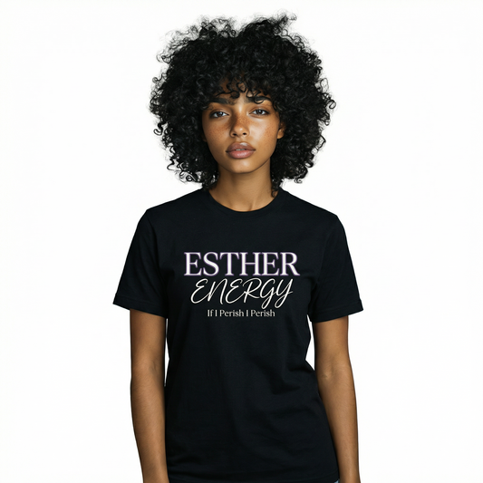 Esther Energy - If I Perish I Perish