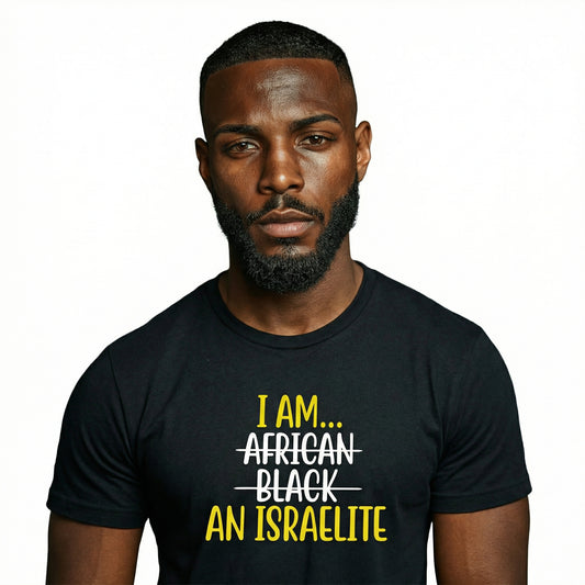 I AM AN ISRAELITE T-Shirt (Unisex)