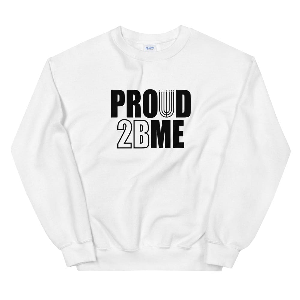 Proud 2 BE ME Sweatshirt - Perfect clothing for Israelites, Black Hebrew Israelites, 12 Tribes of Israel, Black Jews and all people of faith.