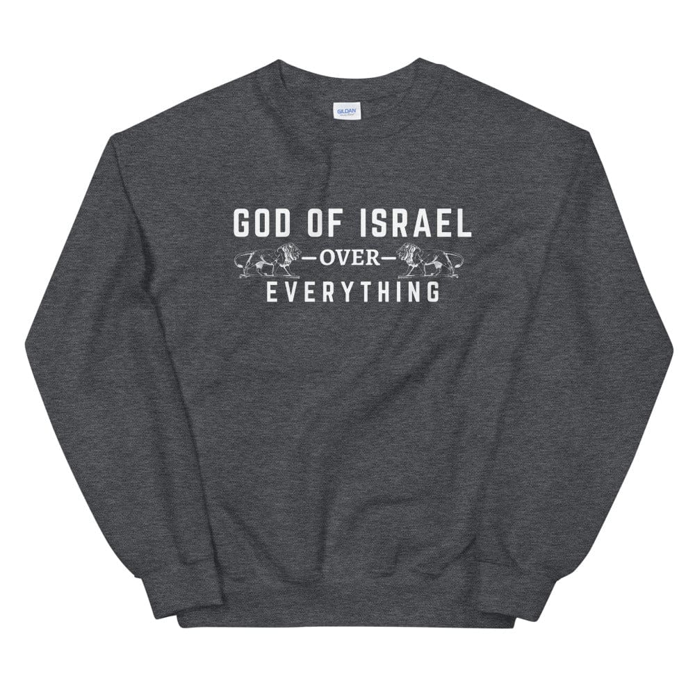 God of Israel over Everything Sweatshirt - Perfect clothing for Israelites, Black Hebrew Israelites, 12 Tribes of Israel, Black Jews and all people of faith.