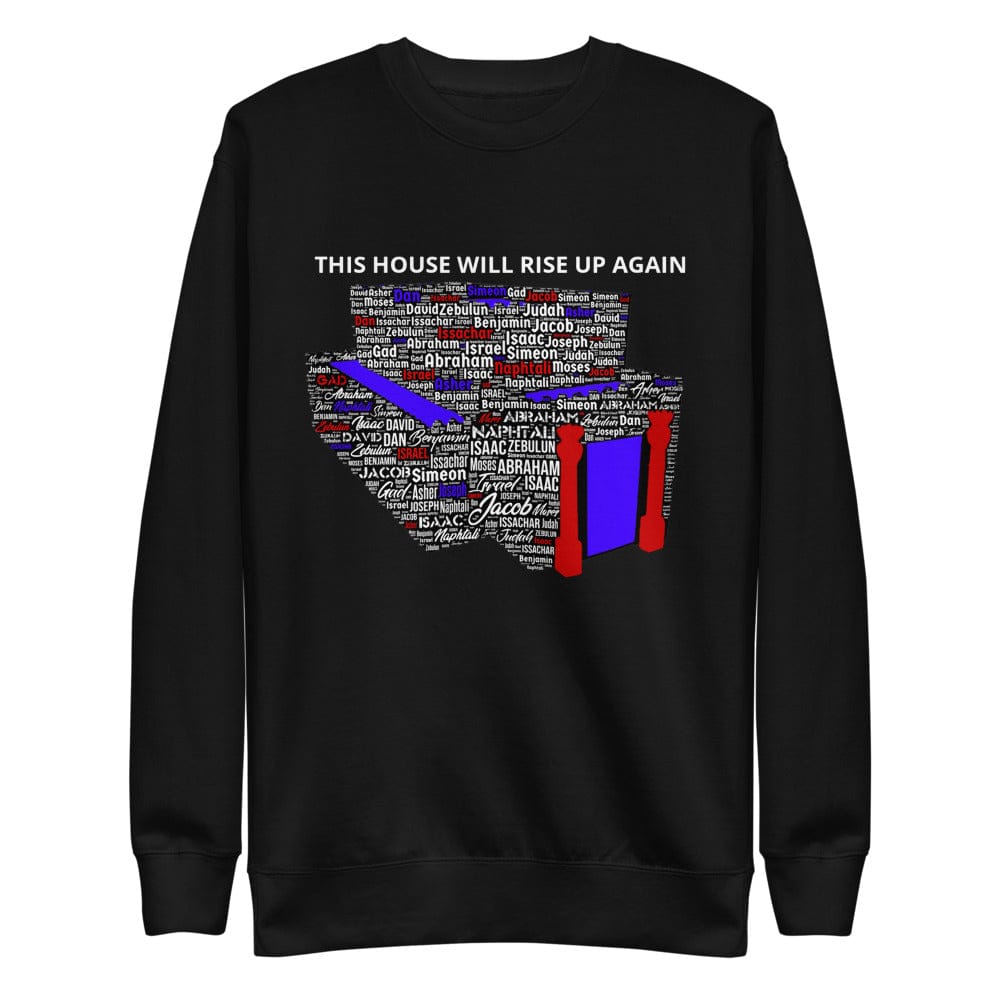 This House Will Rise Up Again Sweatshirt (Unisex)