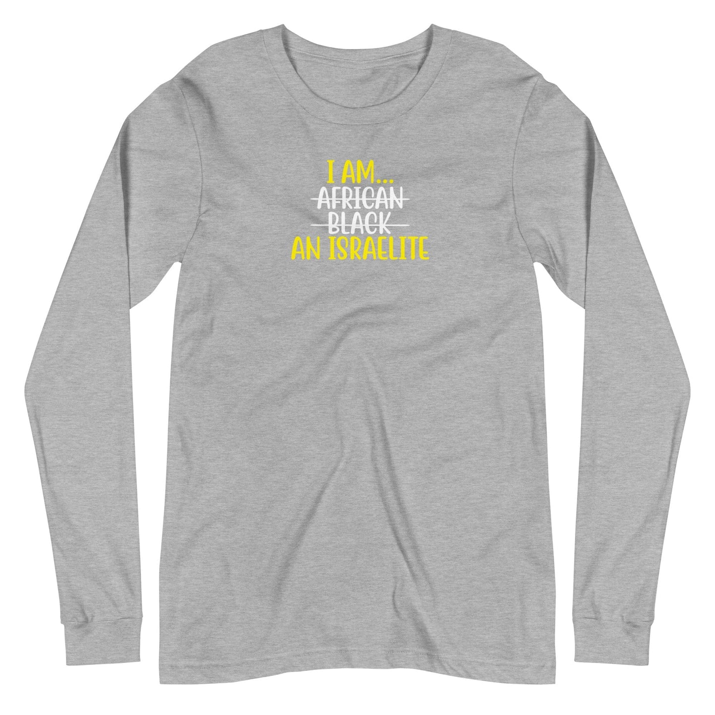 I am an Israelite Long Sleeve T-Shirt - Smiletivations brand is perfect clothing for Israelites, Black Hebrew Israelites, 12 Tribes of Israel, Black Jews and all people of faith.