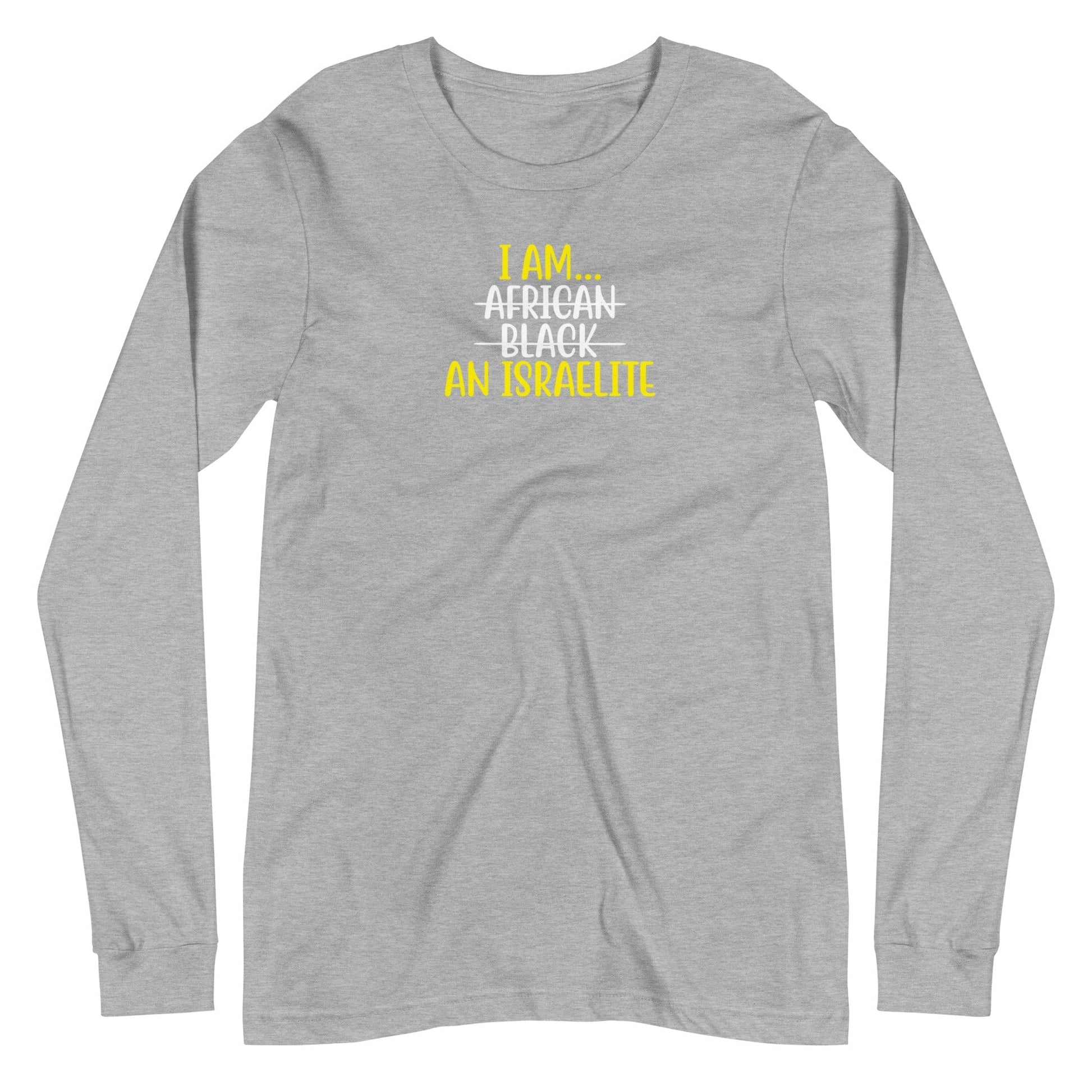I am an Israelite Long Sleeve T-Shirt - Smiletivations brand is perfect clothing for Israelites, Black Hebrew Israelites, 12 Tribes of Israel, Black Jews and all people of faith.