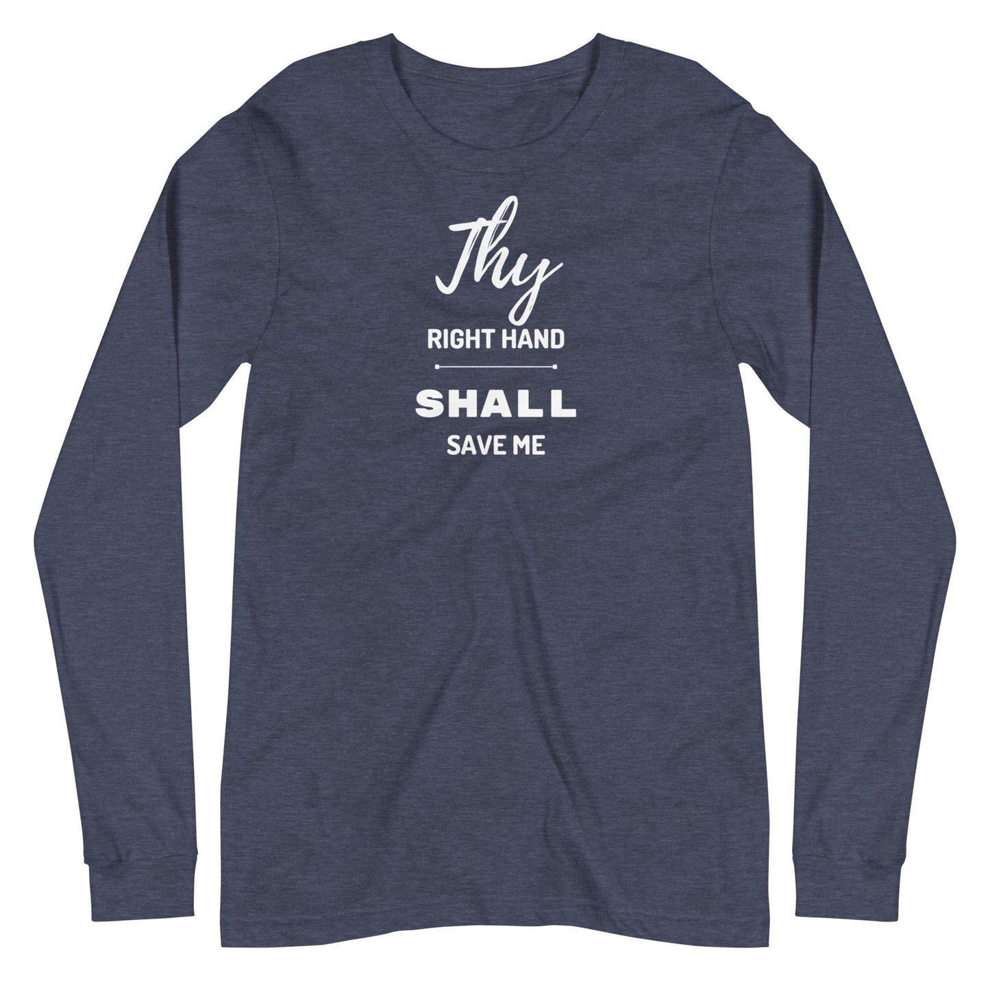 Thy Right Hand Shall Save Me Long Sleeve T-Shirt - Perfect clothing for Israelites, Black Hebrew Israelites, 12 Tribes of Israel, Black Jews and all people of faith.