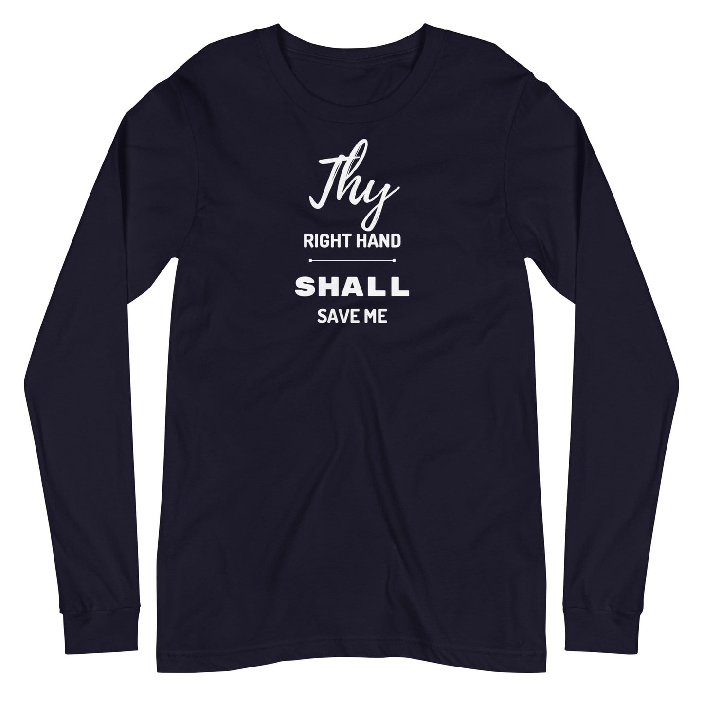 Thy Right Hand Shall Save Me Long Sleeve T-Shirt - Perfect clothing for Israelites, Black Hebrew Israelites, 12 Tribes of Israel, Black Jews and all people of faith.