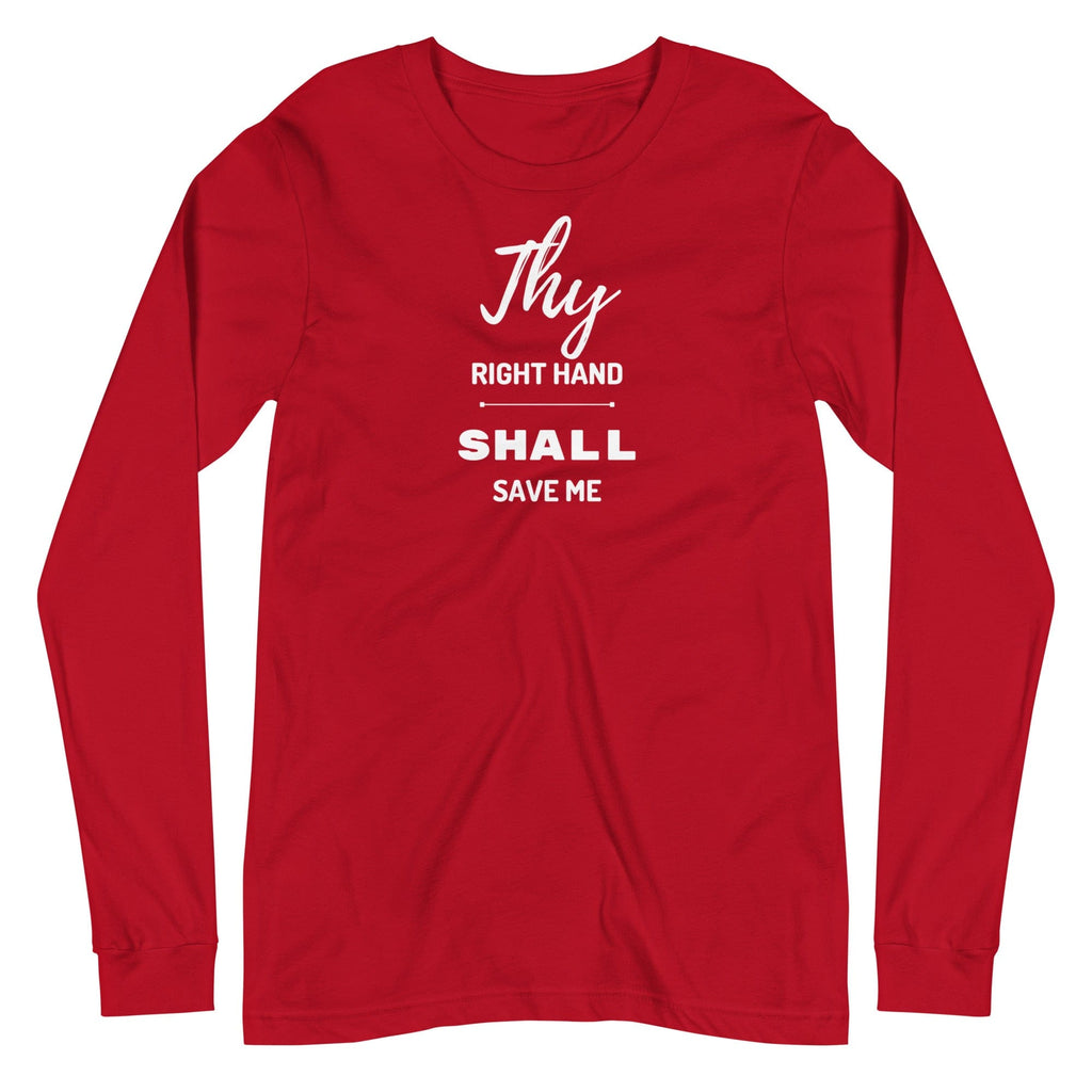 Thy Right Hand Shall Save Me Long Sleeve T-Shirt - Perfect clothing for Israelites, Black Hebrew Israelites, 12 Tribes of Israel, Black Jews and all people of faith.
