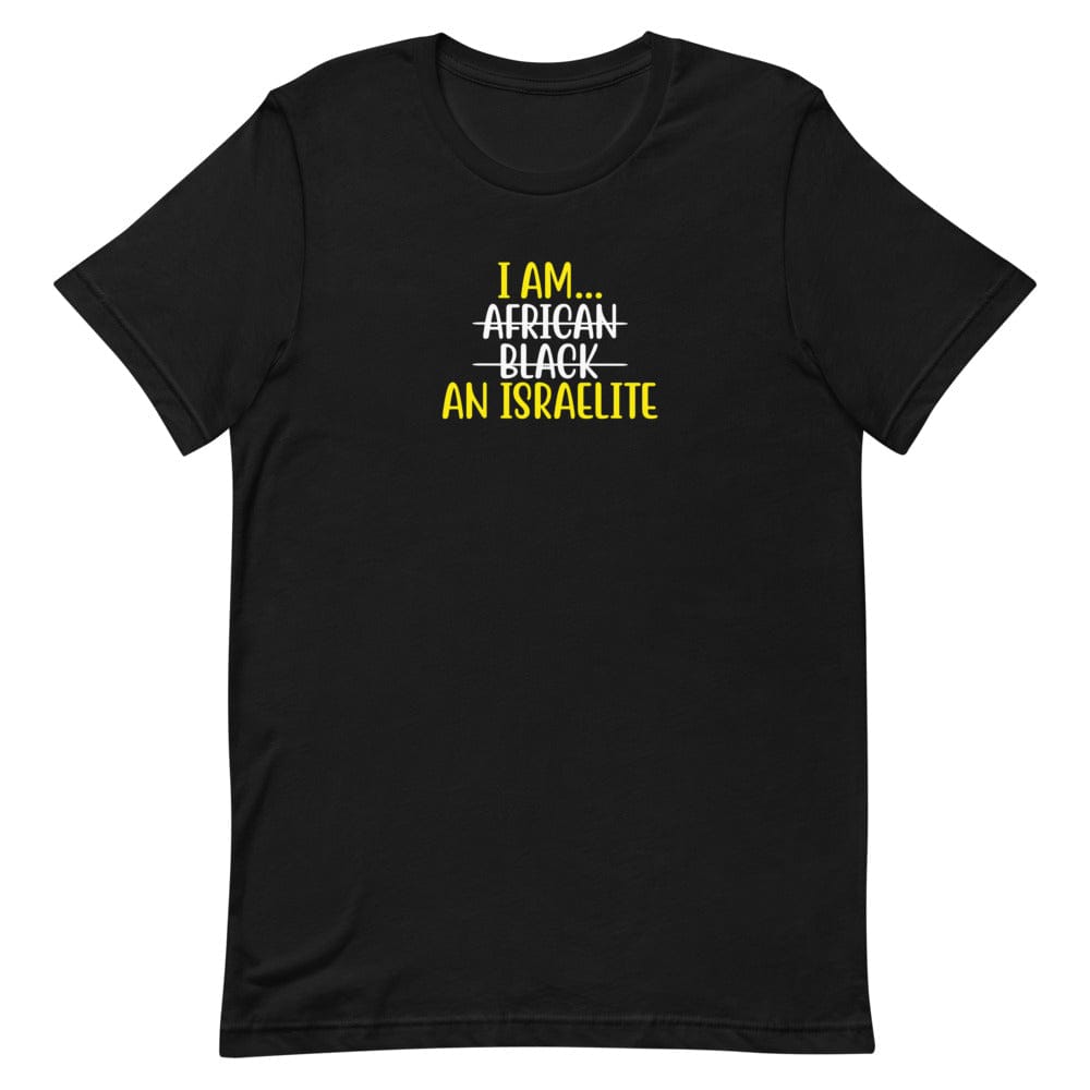 I am an Israelite T-Shirt - Smiletivations brand is perfect clothing for Israelites, Black Hebrew Israelites, 12 Tribes of Israel, Black Jews and all people of faith.